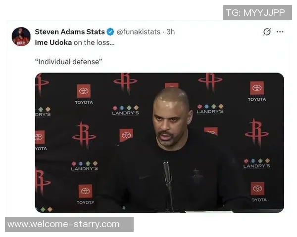 乌度卡点评球队防守不足强调轮转慢与急躁情绪影响表现